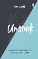 Unstuck: A nine-step journey to change that lasts 1784983683 Book Cover