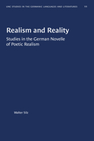 Realism and Reality: Studies in the German Novelle of Poetic Realism 1469658372 Book Cover