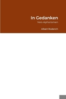 In Gedanken: Vers-Aphorismen 1471746283 Book Cover