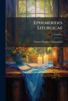 Ephemerides Liturgicae, Volume 1 1248246977 Book Cover