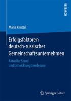 Erfolgsfaktoren Deutsch-Russischer Gemeinschaftsunternehmen: Aktueller Stand Und Entwicklungstendenzen 365808216X Book Cover