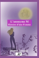 L’anonyme M: Histoire d'une Femme (Collection de livres AR) (French Edition) B0DTKCPTQ8 Book Cover