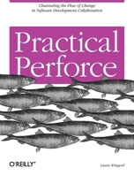Practical Perforce 0596101856 Book Cover