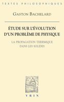Etude Sur L'Evolution D'Un Probleme de Physique: La Propagation Thermique Dans Les Solides 2711600432 Book Cover