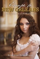 Escape to New Orleans: A Novel from the Demelilla Chronicles 1467982113 Book Cover