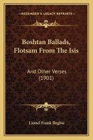 Boshtan Ballads: Flotsam from the Isis, and Other Verses 137836709X Book Cover