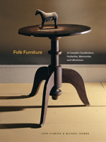 Folk Furniture of Canada's Doukhobors,  Hutterites,  Mennonites and Ukrainians 0888644183 Book Cover