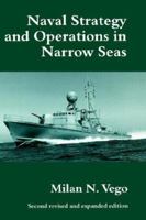 Naval Strategy and Operations in Narrow Seas (Cass Series--Naval Policy and History, 5) 0714644250 Book Cover