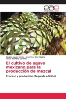 El cultivo de agave mexicano para la producción de mezcal 6137358674 Book Cover