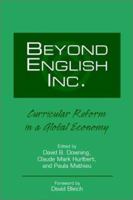 Beyond English, Inc.: Curricular Reform in a Global Economy 0867095172 Book Cover