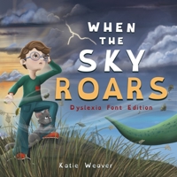 When The Sky Roars: Dyslexia Font Edition 1736267345 Book Cover