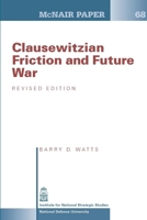 Clausewitzian Friction and Future War - Revised Edition 130407532X Book Cover