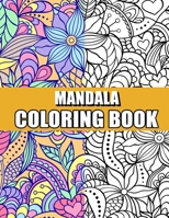 Mandala Coloring book: An Adult Coloring Book Relaxing And Stress Relieving Adult Coloring Books B08DSYSRGH Book Cover
