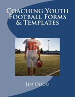 Coaching Youth Football Forms & Templates 1478150718 Book Cover