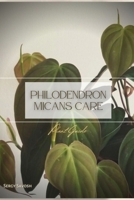 PHILODENDRON MICANS CARE: Plant Guide B0C1JJTHVG Book Cover