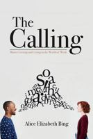 The Calling: Master Getting and Giving in the World of Work 1517659981 Book Cover