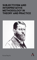 Subjectivism and Interpretative Methodology in Theory and Practice 178527211X Book Cover