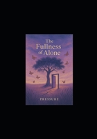 The fullness of Alone B0FCCSWXJM Book Cover