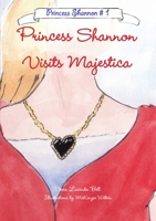 Princess Shannon Visits Majestica 1105473619 Book Cover