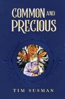 Common and Precious 0976921294 Book Cover