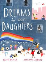 Dreams for our Daughters (Songs and Dreams) 1783448539 Book Cover