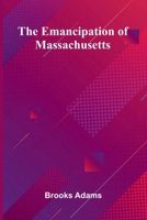 The Emancipation Of Massachusetts 9369055797 Book Cover