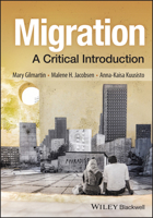 Migration: A Critical Introduction (Critical Introductions to Geography) 1394186754 Book Cover