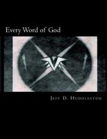 Every Word of God: The Holy Bible 1545460582 Book Cover