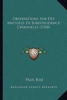 Observations Sur Des Matia]res de Jurisprudence Criminelle 2016161841 Book Cover
