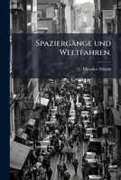 Spaziergänge und Weltfahren. 1277143730 Book Cover