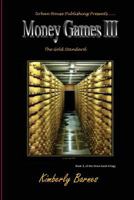 Money Games III: The Gold Standard 0984994769 Book Cover