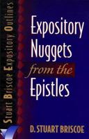 Expository Nuggets from the Epistles (Briscoe, D. Stuart. Stuart Briscoe Expository Outlines.) 0801090075 Book Cover