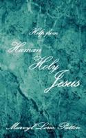 Help from Human Holy Jesus 1414037465 Book Cover