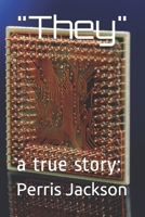 "They": a true story: B08B39MRQ6 Book Cover