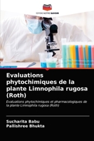 Evaluations phytochimiques de la plante Limnophila rugosa (Roth): Evaluations phytochimiques et pharmacologiques de la plante Limnophila rugosa (Roth) 6203313645 Book Cover