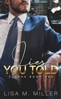 Lies You Told: ClubHS #1 B0C16FGV46 Book Cover