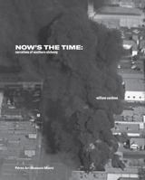 William Cordova: Now's the Time: Narratives of Southern Alchemy 3791357670 Book Cover