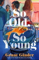 So Old, So Young: A Novel 1668227118 Book Cover
