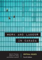 Work and Labour in Canada: Critical Issues 1773384759 Book Cover