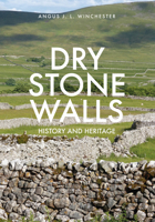 Dry Stone Walls: History and Heritage 1445651483 Book Cover