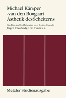 Ästhetik Des Scheiterns: Studien Zu Erzähltexten Von Botho Strauss, Jürgen Theobaldy, Uwe Timm U.A. Metzler Studienausgabe 3476008576 Book Cover