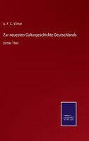 Zur neuesten Culturgeschichte Deutschlands: Dritter Theil 3386327028 Book Cover