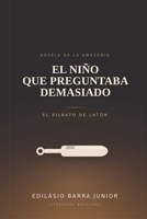 El niño que preguntaba demasiado: El silbato de Latón (Spanish Edition) B0HJNYV323 Book Cover
