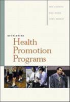 Developing Health Promotion Programs 1577664493 Book Cover