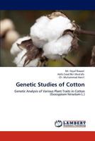 Genetic Studies of Cotton: Genetic Analysis of Various Plant Traits in Cotton 3847334999 Book Cover
