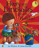Harry and the Dinosaurs Go on Holiday 0141338334 Book Cover