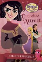 Disney's Tangled the Series: Opposites Attract 0736438289 Book Cover