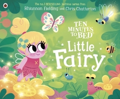 Ten Minutes to Bed: Little Fairy 0241545595 Book Cover