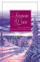 Season of Love: Four New Inspirational Love Stories from Christmas Present (Inspirational Romance Series) 1577483502 Book Cover