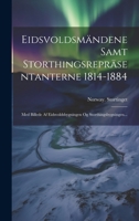 Eidsvoldsmändene Samt Storthingsrepräsentanterne 1814-1884: Med Billede Af Eidsvoldsbygningen Og Storthingsbygningen... 102053124X Book Cover